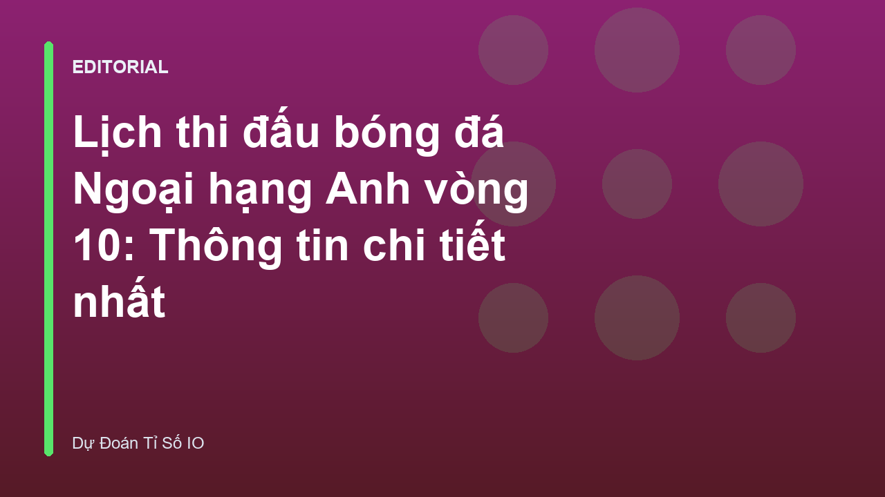 Lịch thi đấu bóng đá Ngoại hạng Anh vòng 10