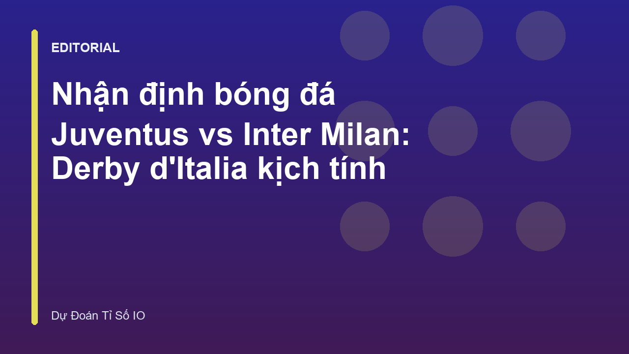Trận đấu Juventus vs Inter Milan